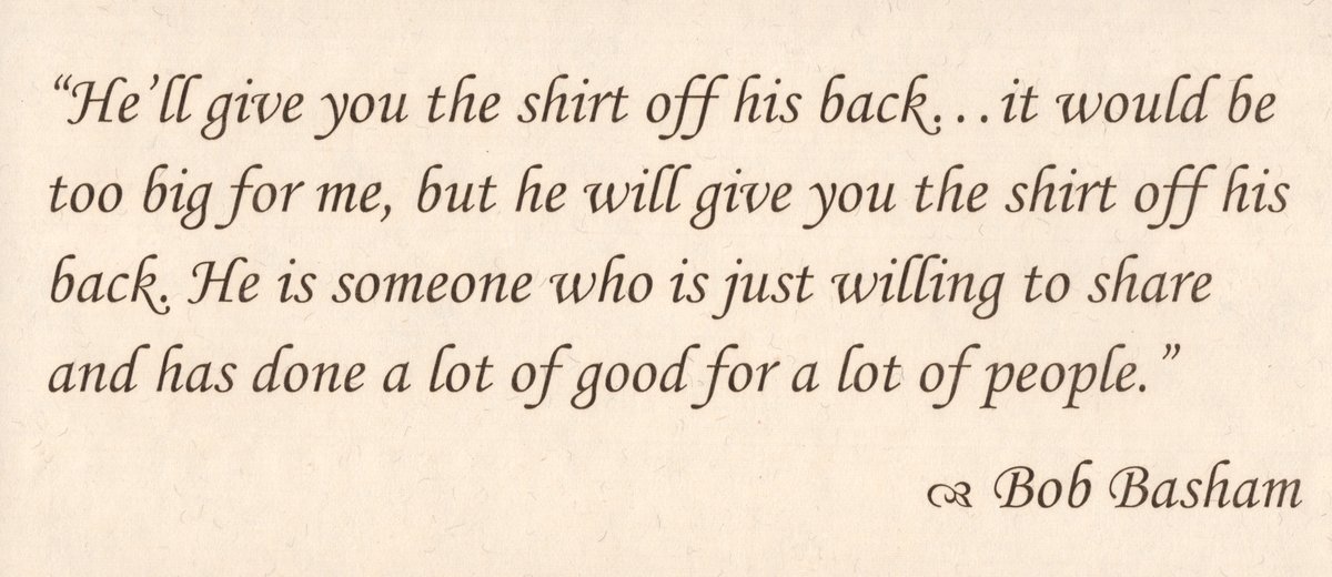 Bob Basham: 'He'll give you the shirt off his back.'